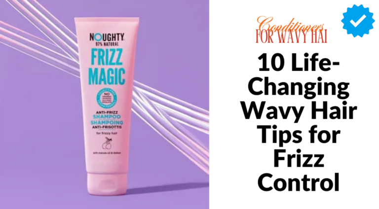 10 Life-Changing Wavy Hair Tips for Frizz Control