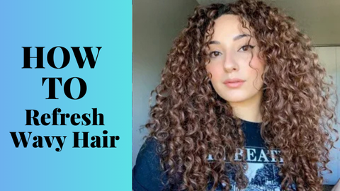 Refresh Wavy Hair