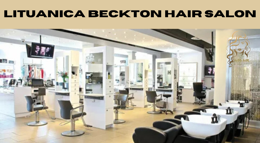 Lituanica Beckton Hair Salon